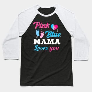 Pink Blue Mama Love You Gender Reveal Baseball T-Shirt